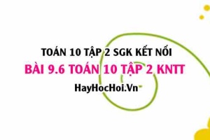Bài 9.6 SGK Toán 10 tập 2 Kết nối tri thức